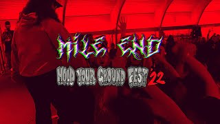 MILE END - Hold Your Ground Fest 2022