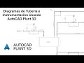 Diagramas de Tubería e Instrumentación Usando AutoCAD Plant 3D