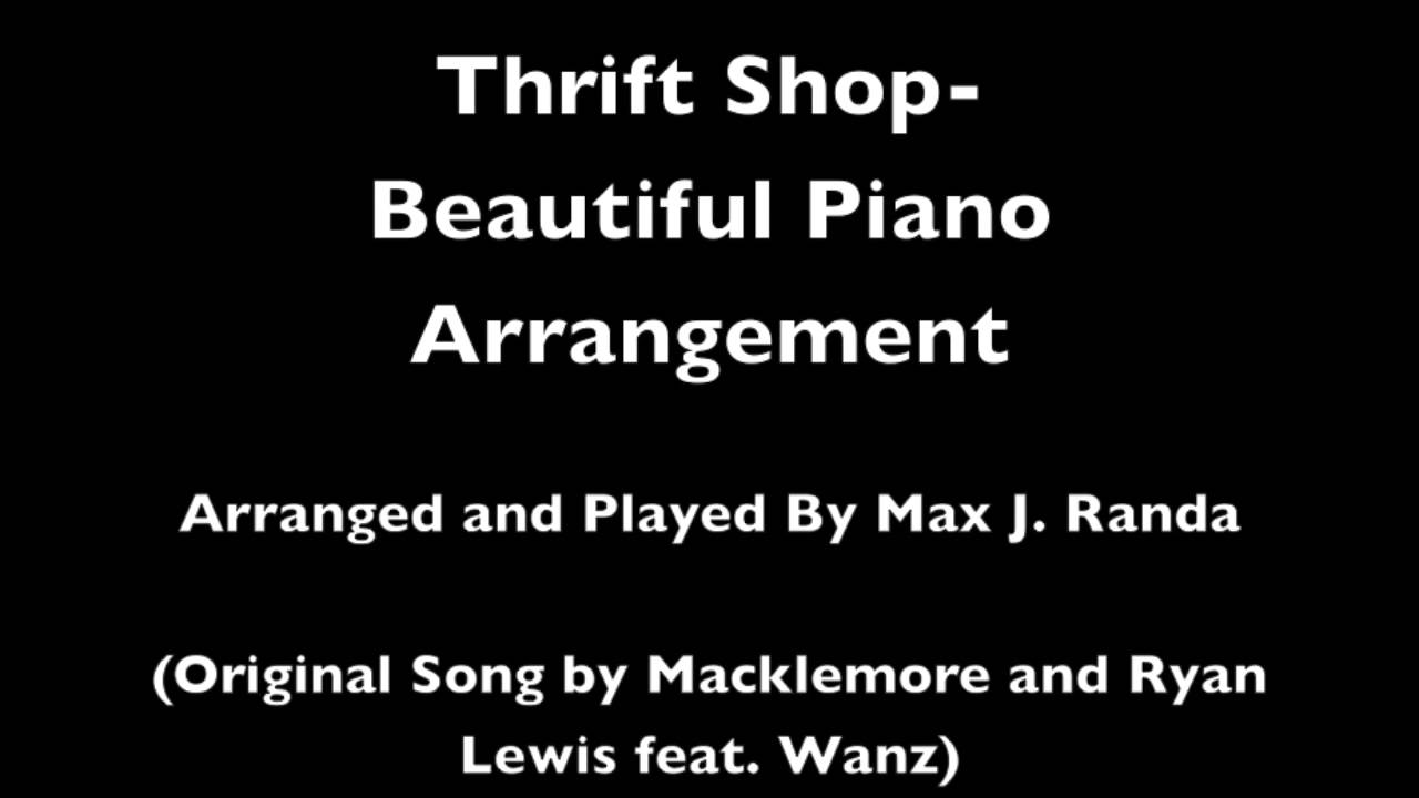 Thrift Shop Beautiful Piano Arrangement Youtube