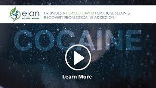 Recovery from Cocaine Addiction by Elan Recovery + Wellness