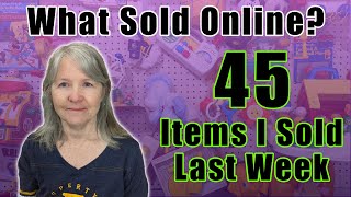 What Sold Online Last Week? 45 Items Sold One eBay, Etsy, Poshmark, \u0026 Mercari