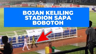 KEREN!! BOJAN DATANGI BOBOTOH DI STADION