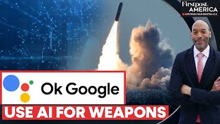 Google Drops Ethical Pledge, Embraces AI Use in Weapons | Firstpost America | N18G