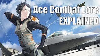 Ace Combat Lore Explained in Chronological Order