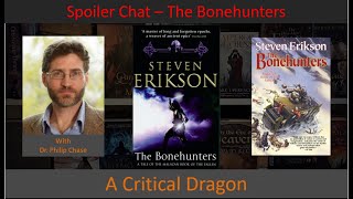 Spoiler Chat: The Bonehunters (Book 6 of Malazan Book of the Fallen) with Philip Chase