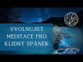 UVOLŇUJÍCÍ MEDITACE PRO KLIDNÝ SPÁNEK