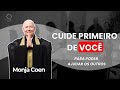 CUIDE PRIMEIRO DE VOCÊ para poder ajudar os outros Monja coen #zen