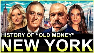 The “Old Money” Families Who Built New York (Documentary)
