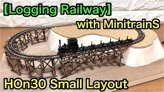 【Logging Railway】HOn30 Small Layout Base with MinitrainS Koppel Passing the Timber Trestle Bridge!!