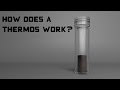 How does a thermos work?