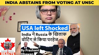 USA left Shocked as India refused to vote against Russia at UNSC over Ukraine Namaste Canada Reacts
