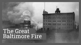 2 minutes on the Great Baltimore Fire | epistemia