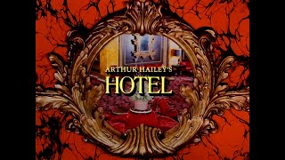 Arthur Hailey's Hotel - 4k - Pilot EP Extended Opening credits - 1983-1088 - ABC