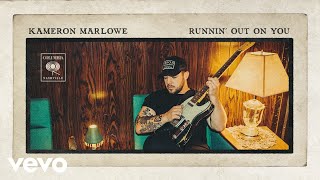 Kameron Marlowe - Runnin' Out On You (Official Audio)