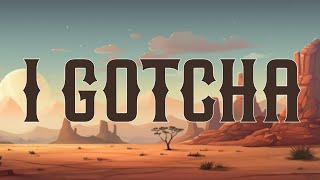 Cooper Alan - I Gotcha (Lyrics)