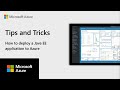How to deploy a Java EE application to Azure | Azure Tips & Tricks