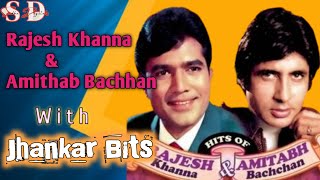 Hits Of Rajesh Khanna & Amithab  With Jhankar bits Hits Mp3