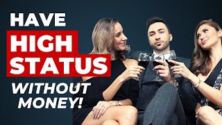 How to be Higher Status | Why Women Love High-Status Men