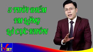 5 thời điểm càng im lặng càng chứng tỏ bạn khôn ngoan