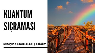 KUANTUM SIÇRAMASI NASIL YAPILIR?