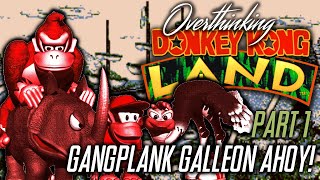 Overthinking Donkey Kong Land, Part 1: Gangplank Galleon Ahoy!