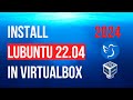 How to Install Lubuntu 22.04.4 in VirtualBox 2024