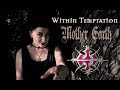 Mother Earth - Within Temptation (cover) ♫ Powersong