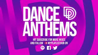 Dance Anthems Dj Mix 2020  Dance Music  Dance Classics  Club Anthems 
