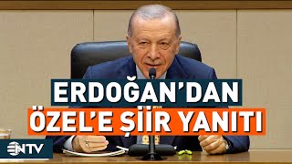 Cumhurbaşkanı Erdoğan, CHP Lideri Özgür Özel'e Şiir Polemiği Üzerinden Yanıt Verdi | NTV