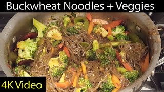 Quick Buckwheat Noodles With Stir Fried Veggies Recipe