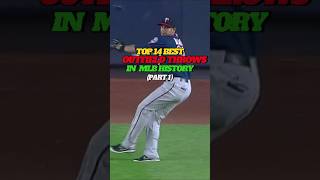 Top 14 Best Outfield Throws in the MLB - Part 1