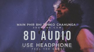 Phir Bhi Tumko Chaahunga - Half Girlfriend (8D AUDIO) | 3D India Songs | #3Dsong #8daudionew