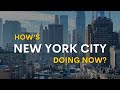 How Is NEW YORK CITY Doing Now? Find out here