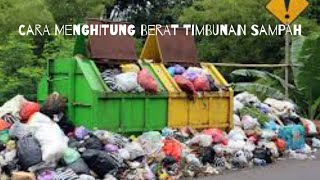 Cara menghitung Timbunan Sampah