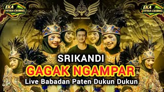 TERBARU 🔥🔥 RODAT, SRIKANDI GAGAK NGAMPAR//Live Babadan Paten Dukun