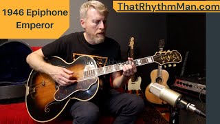 1946 Epiphone Emperor Acoustic Archtop at ThatRhythmMan.com