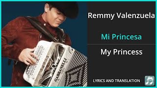 Remmy Valenzuela - Mi Princesa Lyrics English Translation - Spanish and English Dual Lyrics