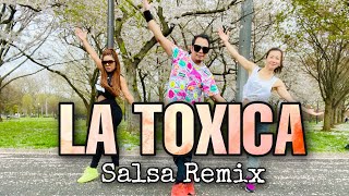 LA TOXICA | Salsa Remix | ZUMBA | Chireography by: ZIN JOEL