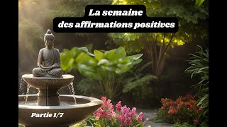 Les Affirmations positives Partie 1/7