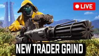 🔴 ARC Raiders LIVE - Is The New Trader Worth Grinding For?