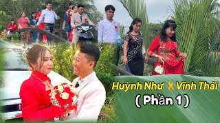 ĐÁM CƯỚI MIỀN TÂY ✔️ Lễ Thành Hôn HUỲNH NHƯ 🎗️ VĨNH THÁI ( Phần 1 )