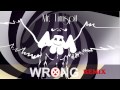 Marshmello - Wrong (Mr. Turnspit Remix)