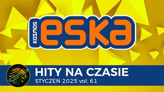 ESKA Hits on Time - January 2025 vol. 61 – official mix of Radio ESKA