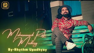 Mohammed Rafi Medley by Rytthm Upadyay | Romantic Songs |