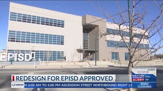 Redesign for EPISD approved