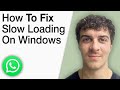 How To Fix Whatsapp Web Slow Loading on Windows [2025 Full Guide]