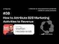 How to Attribute B2B Marketing Activities to Revenue