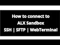 How to connect to ALX Sandbox using SSH, SFTP & Web Terminal on ALX Intranet