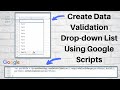 Google Script - Create Data Validation on Drop Down List on Google Sheets