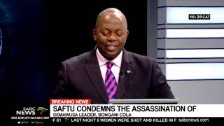 SAFTU condemns assassination of Bongani Cola: Zwelinzima Vavi